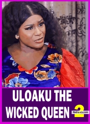 ULOAKU THE WICKED QUEEN PT 2 | This Amazing Royal Movie Is BASED ON A TRUE STORY - African Movies