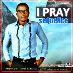 I PRAY by Joe sequence