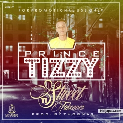 Street Ti Take Over by Prince Tizzy