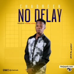 NO DELAY by Chad Reek 