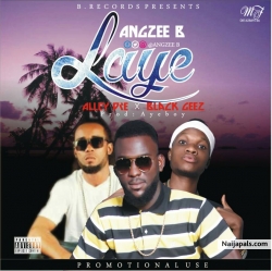 Laye by Angzee B ft Black geez x Alley Dre