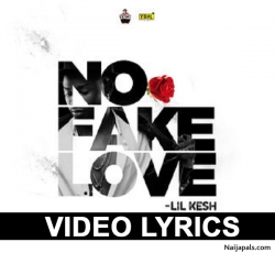 No fake love by Lil Kesh