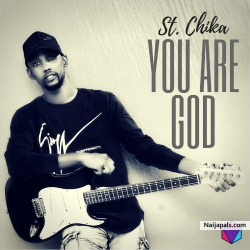St. Chika - You Are God by St. Chika