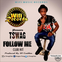 Tswag - Follow Me (prod. by DJ Coublon) by Tswag