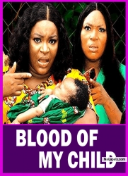 BLOOD OF MY CHILD SEASON 1 (New Movie) Chacha Eke,Mike Godson - 2024 Latest Nigerian Nollywood Movie