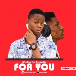 For You Ft StarKid by Wisdom Cee