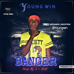 Banger - Prod. By X-One by Youngwin (09053171838)