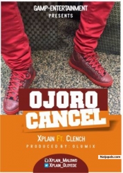 Ojoro Cancel by Xplain Featuring Clench