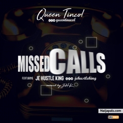 Missed Calls_Queen Tinacol_ft_Je Hustle King