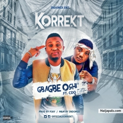 Gbagbe Oshi by Korrekt ft. CDQ