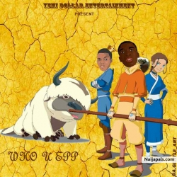 Who You Epp? by Olamide Ft S.a One