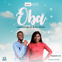 Oba by Lanresings & Bukola Akins
