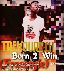 born to win by Trevouresh