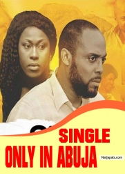 SINGLE ONLY IN ABUJA