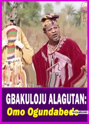 GBAKULOJU ALAGUTAN: Omo Ogundabede - Yoruba Movie 2025 Drama Taofeek Digboluja | Abeni Agbon