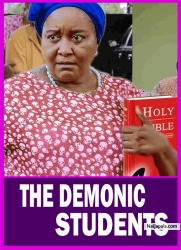 THE DEMONIC STUDENTS | EBELE OKARO - African Movies