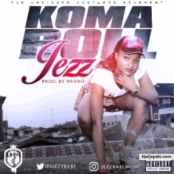 Koma Roll [Prod. By Hanno] by Jezz 