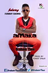 Amaka by Draham Theo featuring Funny Dawg