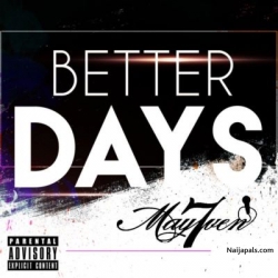 Better Days by May7ven