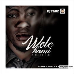 DJ FABZ feat HENRYG _ BIGGI DON - 2 STAR by WOLE BAMI