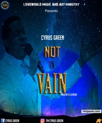 Not In Vain by Cyrus Green