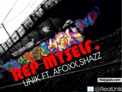Rep Myself ft. A'foxx & Shazz by Unik
