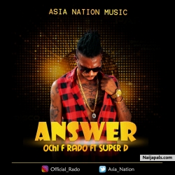 Answer by Ochi F Rado ft Super D