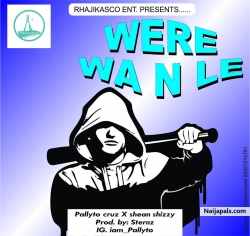 Frontliner, Pallyto Cruz drops an amazing Freestyle titled WERE WA N LE, which featured Shean Shizzy to show love for the street and love in the hood...  This is Prod by Sternz   Supported by RHAJI KASCO ENTERTAINMENT
