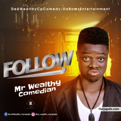 Follow by Wealthy comedian