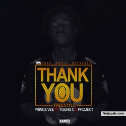 thank you freestyle by prince vee ft young c  x  project