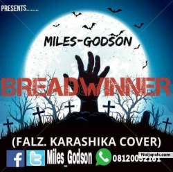 BREADWINNER(KARASHIKA COVER) by Miles Godson