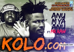 Kolo.com ft Mr. Raw - Anu M Ya Anu by Kolo.Com