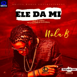Ele Da Mi by Nola B