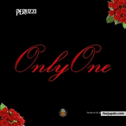 Only One by Peruzzi