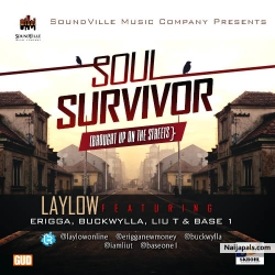 Soul Survivor by Laylow ft Erigga, Buckwylla, Liu T & Base One