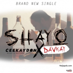 Ceekay Don - Shayo ft DavKay by Ceekay don