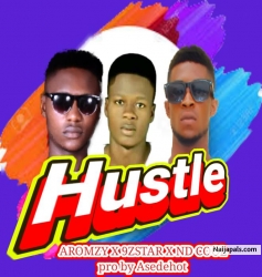 Hustle by Aromzy ft 9zstar x Nd cool