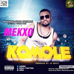 Watch out 4 @Mekxo New single ‪#‎KOMOLE‬ movement ...from 7th of AUG titi lai lai...U knw wat time it..I see  everywhere.. Una bam wellaa  Pls tag, share & remain blessed  Team 