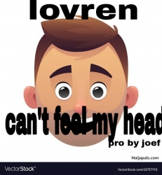 Cant feel my head by Lovren