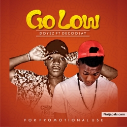 Go Low by DOYEZ ft Decoojay