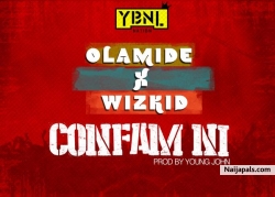 Confam Ni (Prod. Young John) by Olamide ft Wizkid