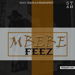 MBEBE by FEEZ