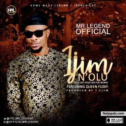 Ijim n' olu by Mr Legend Official ft Queen Floxy