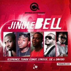 Jingle Bell by Tunde Ednut, JJC, Davido, Ice Prince and Lynxx