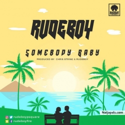 Somebody Baby by Rudeboy