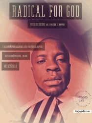 RADICAL FOR GOD by PRESIDOE CHIDOE a.k.a pastor de rapper