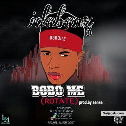 Bobo Me (Rotate) by Idabanz
