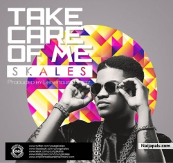 Take Care Of Me by Skales
