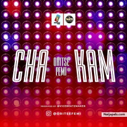 Cha Kam by Oritse Femi