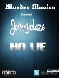NO LIE by JOHNNYBLAZE